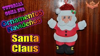 ♥ Tutorial Navidad Ornamentos para el Árbol  Santa Claus de Goma Eva Foamy ♥ [upl. by Chladek801]