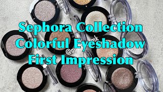 Sephora Colorful Eyeshadow  First Impression [upl. by Matilde]