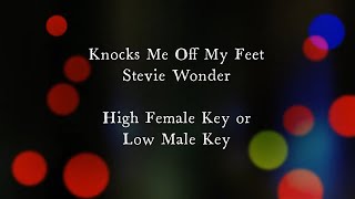 Knocks Me Off My Feet by Stevie Wonder High Female Key or Low Male Key Karaoke [upl. by Adria]