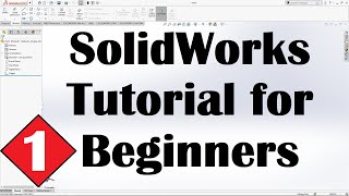 SolidWorks Tutorial for Beginners 1 [upl. by Ramunni]