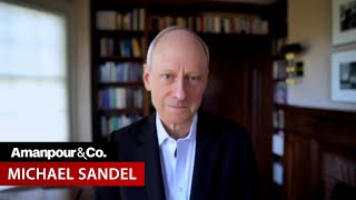 Philosopher Michael Sandel on What Trump’s Win Says About American Society  Amanpour and Company [upl. by Aisel]