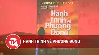 Hành trình về phương Đông  Truyền hình Quốc hội Việt Nam [upl. by Britta]