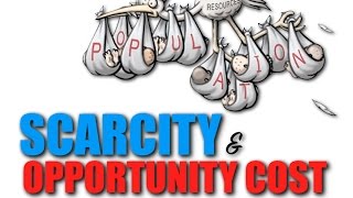 Intro Topic 11  Scarcity amp Opportunity Cost [upl. by Delainey]