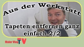 Tapeten entfernen  Ganz einfach  Teil 22 [upl. by Fanchette]