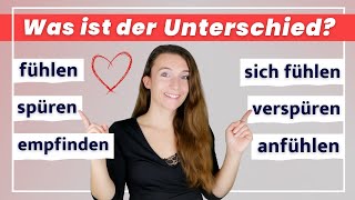 Deutsch Übungen Was ist der Unterschied zwischen FÜHLEN SPÜREN VERSPÜREN EMPFINDEN und ANFÜHLEN [upl. by Newob]