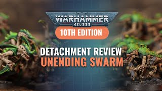 Tyranid Detachment Review  Unending Swarm [upl. by Flori420]