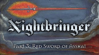 Nightbringer 3 Red Sword of Asshai [upl. by Einon]