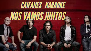 Caifanes  Nos Vamos Juntos  Karaoke [upl. by Stockton]