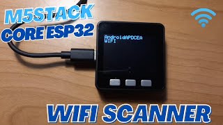 WiFi Network Scanner  M5Stack Core ESP32 [upl. by Nomled]