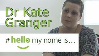 Dr Kate Granger  Hello My Name Is [upl. by Erelia]