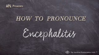 How to Pronounce Encephalitis Real Life Examples [upl. by Pammy385]