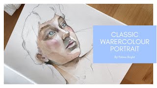 CLASSIC WATERCOLOUR PORTRAIT  Speedtime process [upl. by Ammej]