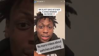 MK SLATT SAYS HE’S NOT A GANG MEMBER ANYMORE mkslatt slimeballmk viral rapper undergroundrap [upl. by Shevlo]