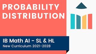 Probability Distribution IB Math AI SLHL [upl. by Delamare]