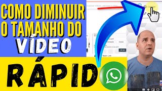 Como Diminuir o Tamanho do Vídeo para Enviar no Whatsapp [upl. by Airdnek857]