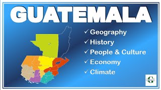 Guatemala  All you need to know  Geography History Economy Climate People and Culture [upl. by Condon]