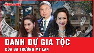 Vì danh dự gia tộc bà Trương Mỹ Lan đã làm một điều “ngoài sức tưởng tượng” trước tòa  Tin tức [upl. by Olfe]