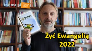 Żyć Ewangelią 2022  czytania na każdy dzień [upl. by Pangaro]