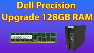 Dell Precision Workstation Memory Upgrade  128 GB Ram [upl. by Enneibaf]