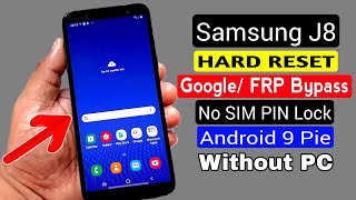 Samsung J8 Hard Reset amp FRP Bypass ANDROID 9 Without PC [upl. by Abrahan]