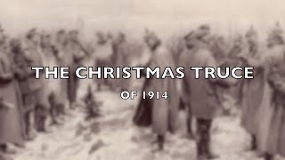 The Christmas Truce of 1914 [upl. by Anivid]