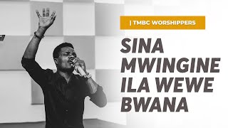 SINA MWINGINE ILA WEWE BWANA [upl. by Erodroeht351]