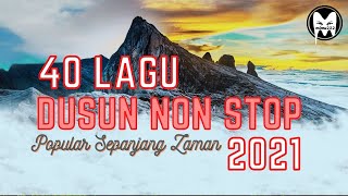 40 Lagu Dusun Nonstop 2021  Koleksi Lagu Dusun lama dan Lagu Baru [upl. by Witt87]