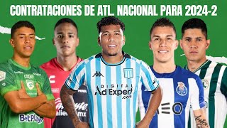 Contrataciones y salidas en Atlético Nacional 20242  Mercado de fichajes [upl. by Ekez]