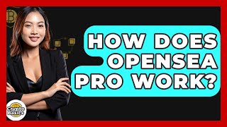 How Does OpenSea Pro Work  CryptoBasics360com [upl. by Lewap]