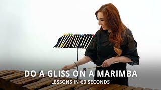 Lessons In 60 Seconds  How To Do A Gliss On The Marimba [upl. by Neelrahc]