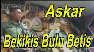 Askar Menyanyi Bekikis Bulu Betis [upl. by Tirrell]