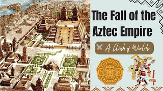 The Fall of the Aztec Empire ⚔️ A Clash of Worlds aztec aztecempire [upl. by Ididn]