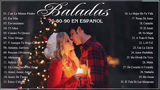 BALADAS ROMÁNTICAS DEL AYER VIEJITAS DEL RECUERDO  MÚSICA ROMÁNTICA DE TODOS LOS TIEMPOS 70 80 90S [upl. by Aciamaj]