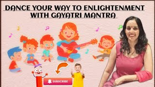 Dance Your Way to Enlightenment with Gayatri Mantra  Learning legacy  education mantra [upl. by Divadnhoj263]