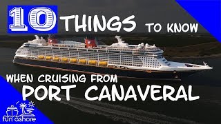 PORT CANAVERAL  10 THINGS to know when CRUISING from PORT CANAVERAL [upl. by Ecital]