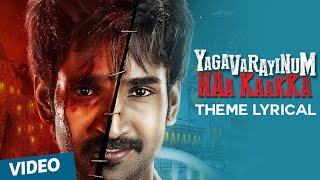 Official YNK Theme Song with Lyrics  Yagavarayinum Naa Kaakka  Aadhi  Nikki Galrani [upl. by Cordelia]