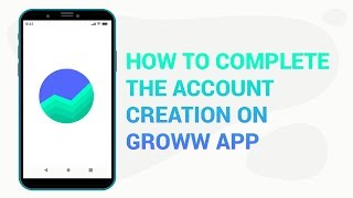 How to complete the account creation on Groww App [upl. by Kyre139]