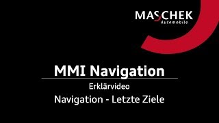 MMI Navigation  Erklärfilm  Navigation  Letzte Ziele  Maschek Automobile [upl. by Douty]