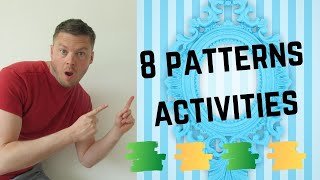 8 Patterns Activities  Complete Guide To Teaching Patterns [upl. by Vanhomrigh227]