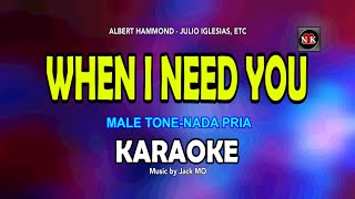 When I Need You KARAOKE MALE TONENADA PRIAnuansamusikkaraoke [upl. by Mavra]