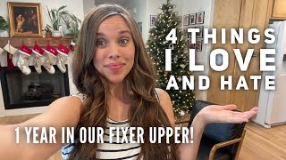 One Year in Our Fixer Upper 4 Things I Love amp Hate [upl. by Odrick]