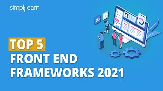 Top 5 Front End Frameworks 2021  Best Frontend Frameworks 2021  Web Development  Simplilearn [upl. by Haneeja]