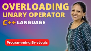 Overloading Unary Operator In C Language  eLogic Classes [upl. by Maureene]