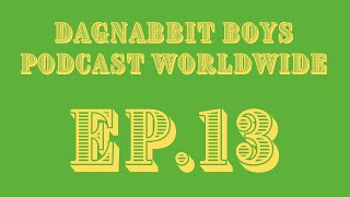 Ep13  Dagnabbit boys Podcast  The Darkness [upl. by Anoblav977]