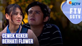 FTV SCTV Aliando Syarief amp Baiti Syagaf  Cewek Keker Berhati Flower [upl. by Ynnhoj]