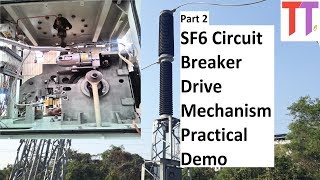 SF6 Circuit Breaker Part 2 Drive Mechanism amp Practical Demonstration [upl. by Kobe]