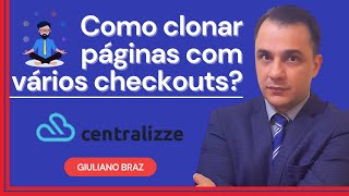 CENTRALIZZE Como clonar páginas com vários checkouts [upl. by Hoffer]