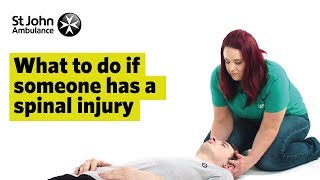 What To Do If Someone Has A Spinal Cord Injury  First Aid Training  St John Ambulance [upl. by Schrick]