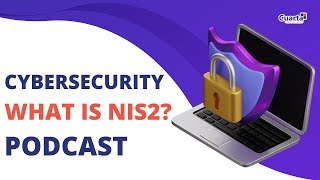 NIS2 Everything You Need To Know  Cybersecurity Podcast [upl. by Areem742]