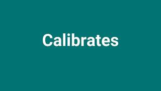 Calibrates Meaning and Pronunciation [upl. by Harte]